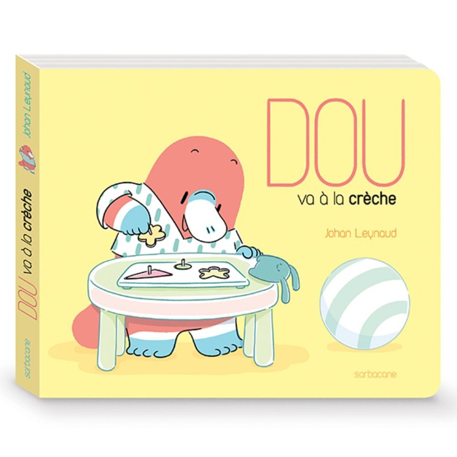 Editions Sarbacane Livres | Dou Va A La Creche