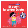 Editions Marabout Livres | Mes Histoires Signees - Et Boum La Colere Eclate !